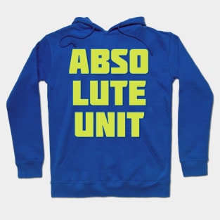 Absolute Unit Hoodie